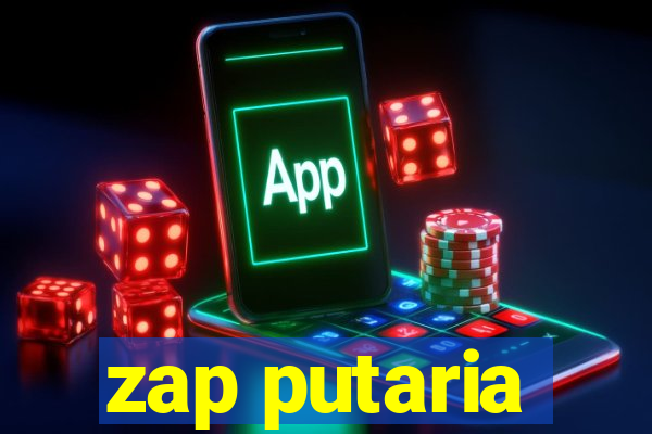 zap putaria